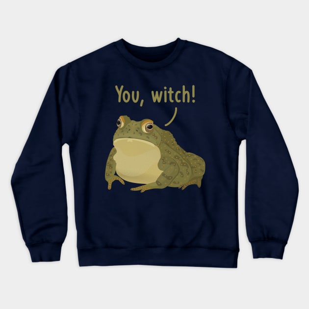 You, witch! Halloween cursed frog toad Crewneck Sweatshirt by Tefra